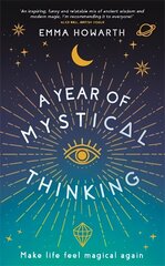 Year of Mystical Thinking: Make Life Feel Magical Again hind ja info | Eneseabiraamatud | kaup24.ee