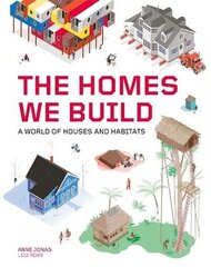 Homes We Build: A World of Houses and Habitats hind ja info | Noortekirjandus | kaup24.ee