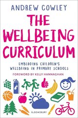Wellbeing Curriculum: Embedding children's wellbeing in primary schools hind ja info | Ühiskonnateemalised raamatud | kaup24.ee