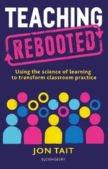 Teaching Rebooted: Using the science of learning to transform classroom practice цена и информация | Книги по социальным наукам | kaup24.ee
