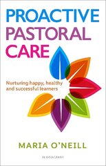 Proactive Pastoral Care: Nurturing happy, healthy and successful learners цена и информация | Книги по социальным наукам | kaup24.ee