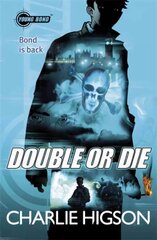 Young Bond: Double or Die 3rd edition цена и информация | Книги для подростков и молодежи | kaup24.ee