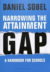 Narrowing the Attainment Gap: A handbook for schools hind ja info | Ühiskonnateemalised raamatud | kaup24.ee