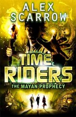 TimeRiders: The Mayan Prophecy (Book 8) 8th edition цена и информация | Книги для подростков и молодежи | kaup24.ee