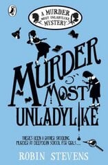 Murder Most Unladylike: A Murder Most Unladylike Mystery цена и информация | Книги для подростков и молодежи | kaup24.ee