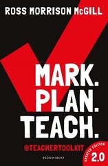 Mark. Plan. Teach. 2.0: New edition of the bestseller by Teacher Toolkit hind ja info | Ühiskonnateemalised raamatud | kaup24.ee