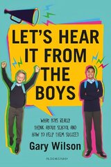 Let's Hear It from the Boys: What boys really think about school and how to help them succeed цена и информация | Книги по социальным наукам | kaup24.ee