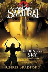 Ring of Sky (Young Samurai, Book 8) 8th edition цена и информация | Книги для подростков и молодежи | kaup24.ee