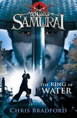 Ring of Water (Young Samurai, Book 5) 5th edition цена и информация | Книги для подростков и молодежи | kaup24.ee