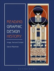 Reading Graphic Design History: Image, Text, and Context цена и информация | Книги об искусстве | kaup24.ee