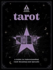 Tarot: An In Focus Workbook: A Guide to Understanding Card Meanings and Spreads, Volume 1 цена и информация | Самоучители | kaup24.ee