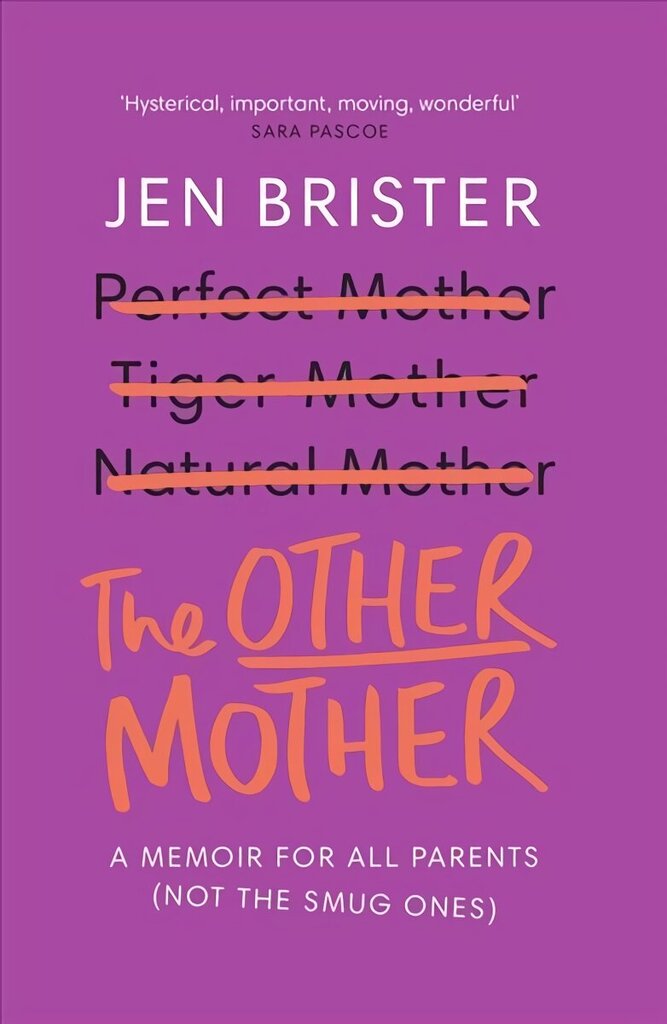 Other Mother: a memoir for ALL parents (not the smug ones) hind ja info | Eneseabiraamatud | kaup24.ee