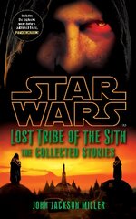 Star Wars Lost Tribe of the Sith: The Collected Stories hind ja info | Fantaasia, müstika | kaup24.ee