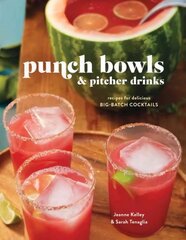 Punch Bowls and Pitcher Drinks: Recipes for Delicious Big-Batch Cocktails цена и информация | Книги рецептов | kaup24.ee