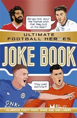 The Ultimate Football Heroes Joke Book (The No.1 football series): Collect them all! hind ja info | Noortekirjandus | kaup24.ee