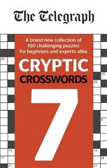 Telegraph Cryptic Crosswords 7: A brand new collection of 100 challenging puzzles for beginners and experts alike hind ja info | Tervislik eluviis ja toitumine | kaup24.ee