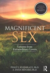 Magnificent Sex: Lessons from Extraordinary Lovers цена и информация | Самоучители | kaup24.ee