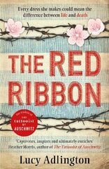 The Red Ribbon: 'Captivates, inspires and ultimately enriches' Heather Morris, author of The Tattooist of Auschwitz hind ja info | Noortekirjandus | kaup24.ee