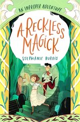 Reckless Magick: An Improper Adventure 3 цена и информация | Книги для подростков и молодежи | kaup24.ee