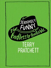 Seriously Funny: The Endlessly Quotable Terry Pratchett цена и информация | Фантастика, фэнтези | kaup24.ee