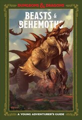 Beasts and Behemoths: A Young Adventurer's Guide hind ja info | Noortekirjandus | kaup24.ee