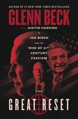 Great Reset: Joe Biden and the Rise of Twenty-First-Century Fascism hind ja info | Ühiskonnateemalised raamatud | kaup24.ee
