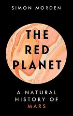 Red Planet: A Natural History of Mars цена и информация | Книги по экономике | kaup24.ee