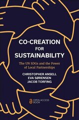 Co-Creation for Sustainability: The UN SDGs and the Power of Local Partnerships hind ja info | Majandusalased raamatud | kaup24.ee