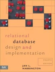 Relational Database Design and Implementation: Clearly Explained 4th edition hind ja info | Majandusalased raamatud | kaup24.ee