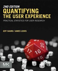 Quantifying the User Experience: Practical Statistics for User Research 2nd edition цена и информация | Книги по экономике | kaup24.ee