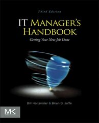 IT Manager's Handbook: Getting your New Job Done 3rd edition цена и информация | Книги по экономике | kaup24.ee