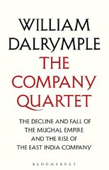 Company Quartet: The Anarchy, White Mughals, Return of a King and The Last Mughal hind ja info | Ajalooraamatud | kaup24.ee