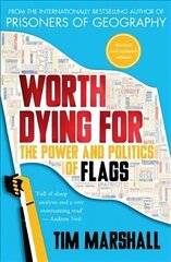 Worth Dying for: The Power and Politics of Flags hind ja info | Entsüklopeediad, teatmeteosed | kaup24.ee