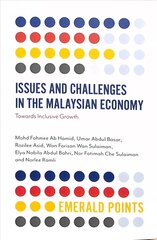 Issues and Challenges in the Malaysian Economy: Towards Inclusive Growth hind ja info | Majandusalased raamatud | kaup24.ee