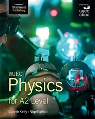 WJEC Physics for A2 Level: Student Book hind ja info | Majandusalased raamatud | kaup24.ee