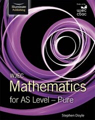 WJEC Mathematics for AS Level: Pure hind ja info | Majandusalased raamatud | kaup24.ee