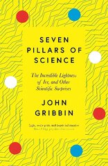 Seven Pillars of Science: The Incredible Lightness of Ice, and Other Scientific Surprises цена и информация | Книги по экономике | kaup24.ee