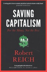 Saving Capitalism: For The Many, Not The Few hind ja info | Majandusalased raamatud | kaup24.ee