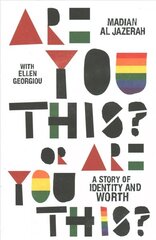 Are You This? Or Are You This?: A Story of Identity and Worth hind ja info | Ühiskonnateemalised raamatud | kaup24.ee