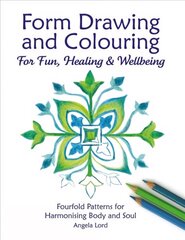 Form Drawing and Colouring: For Fun, Healing and Wellbeing hind ja info | Ühiskonnateemalised raamatud | kaup24.ee