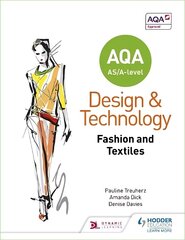 AQA AS/A-Level Design and Technology: Fashion and Textiles hind ja info | Ühiskonnateemalised raamatud | kaup24.ee