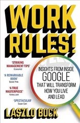Work Rules!: Insights from Inside Google That Will Transform How You Live and Lead цена и информация | Книги по экономике | kaup24.ee