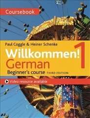 Willkommen! 1 (Third edition) German Beginner's course: Coursebook цена и информация | Пособия по изучению иностранных языков | kaup24.ee