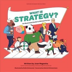 What is Strategy?: An Illustrated Guide to Michael Porter Illustrated edition цена и информация | Книги по экономике | kaup24.ee