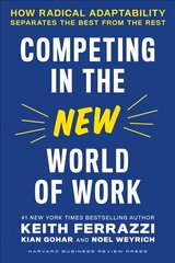 Competing in the New World of Work: How Radical Adaptability Separates the Best from the Rest цена и информация | Книги по экономике | kaup24.ee