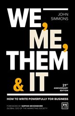 We, Me, Them & It: How to write powerfully for business 3rd edition цена и информация | Книги по экономике | kaup24.ee