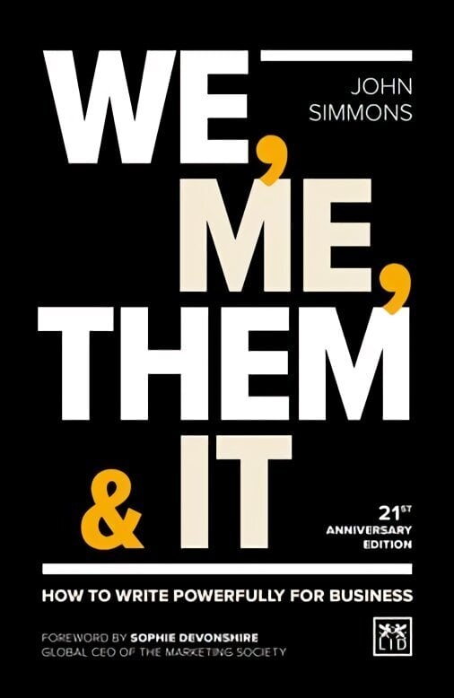 We, Me, Them & It: How to write powerfully for business 3rd edition цена и информация | Majandusalased raamatud | kaup24.ee