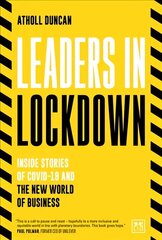 Leaders in Lockdown: Inside stories of Covid-19 and the new world of business цена и информация | Книги по экономике | kaup24.ee