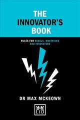 Innovator's Book: Rules for rebels, mavericks and innovators hind ja info | Majandusalased raamatud | kaup24.ee