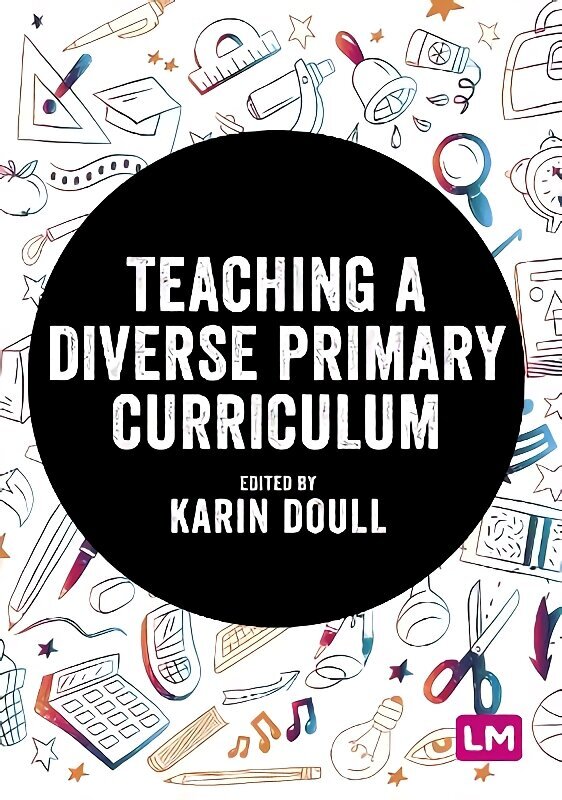 Teaching a Diverse Primary Curriculum hind ja info | Ühiskonnateemalised raamatud | kaup24.ee